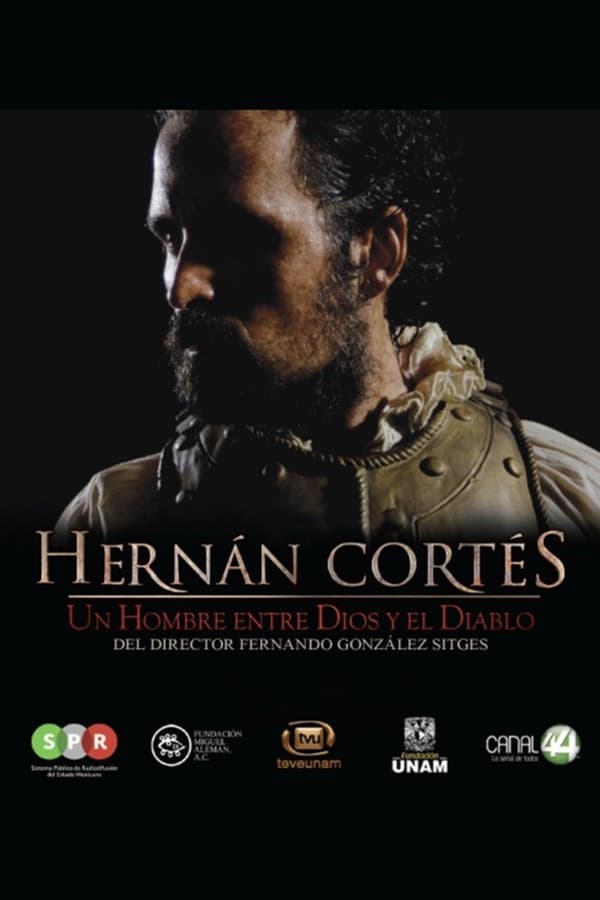 Cover of the movie Hernán Cortés, un hombre entre Dios y el Diablo
