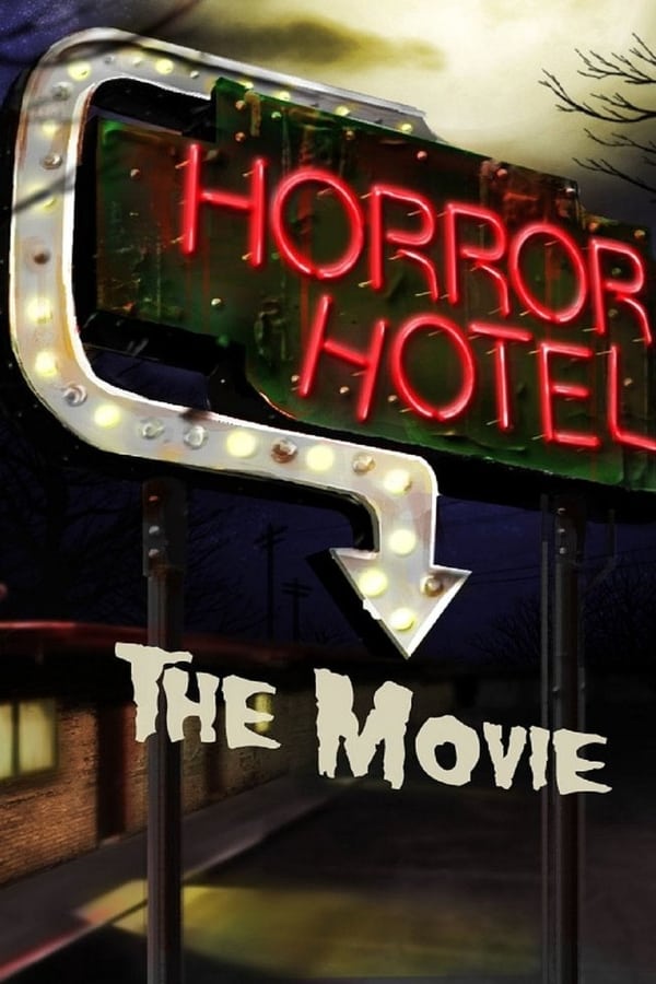 Cover of the movie Horror Hotel The Movie
