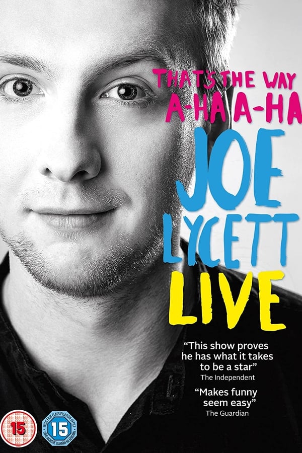 Cover of the movie Joe Lycett: That's the Way, A-Ha, A-Ha, Joe Lycett