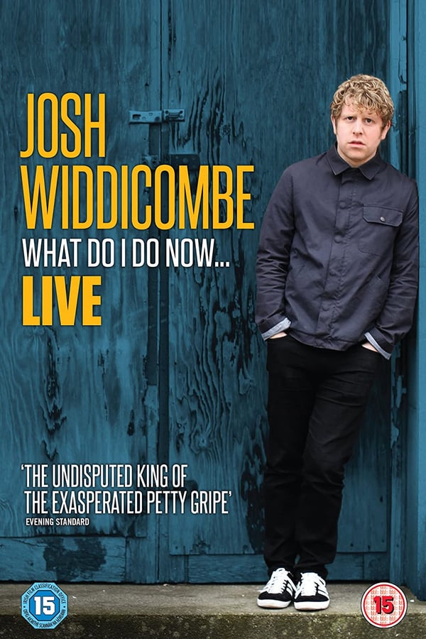 Cover of the movie Josh Widdicombe: What Do I Do Now...