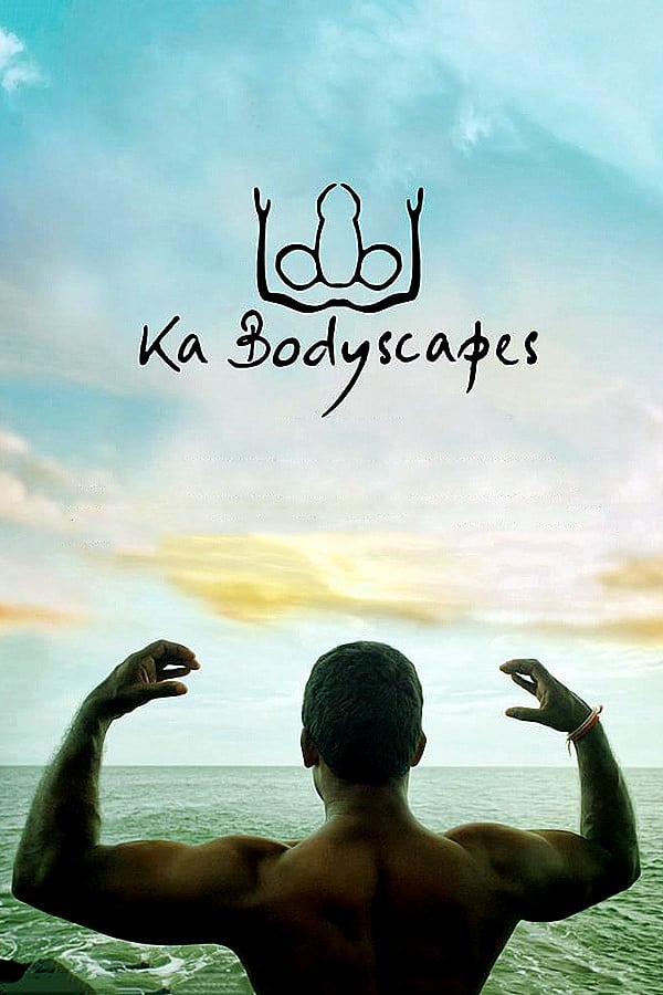 Cover of the movie Ka Bodyscapes