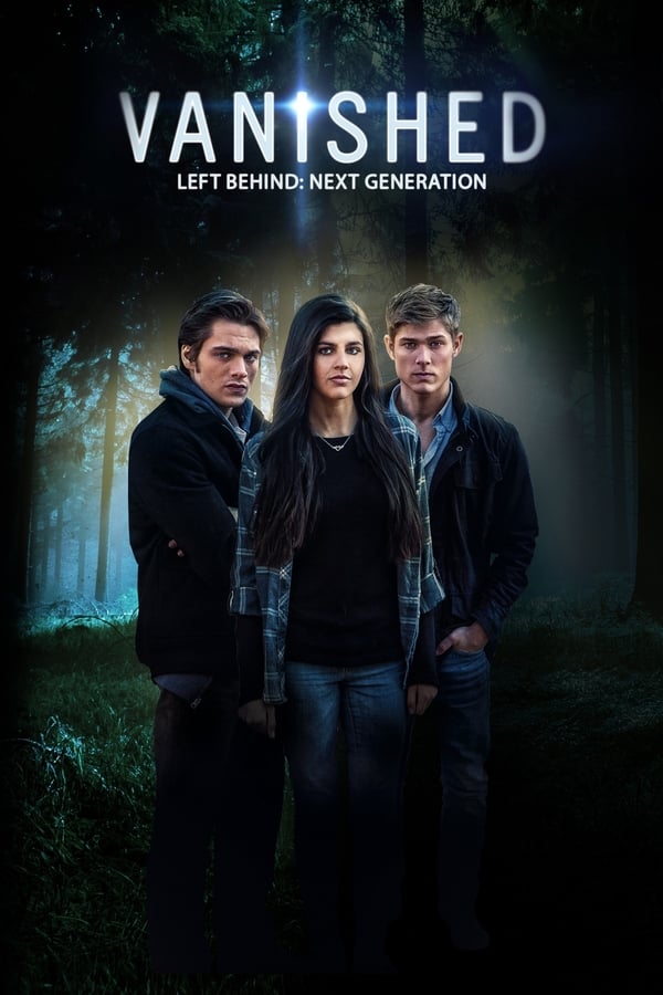 Cover of the movie Left Behind: Vanished - Next Generation