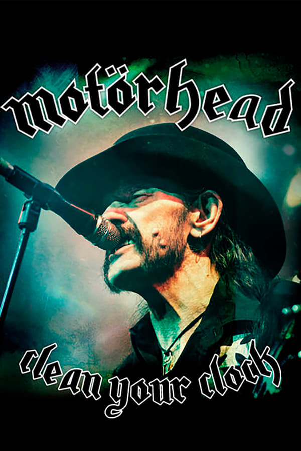 Cover of the movie Motörhead: Clean Your Clock