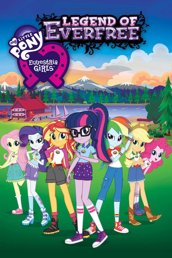 Cover of the movie My Little Pony: Equestria Girls - Legend of Everfree