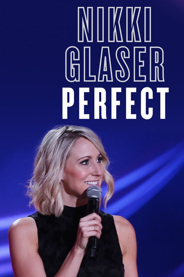 Cover of the movie Nikki Glaser: Perfect