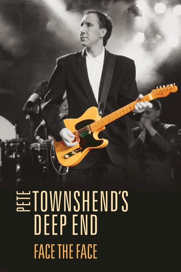Cover of the movie Pete Townshend's Deep End - Face The Face