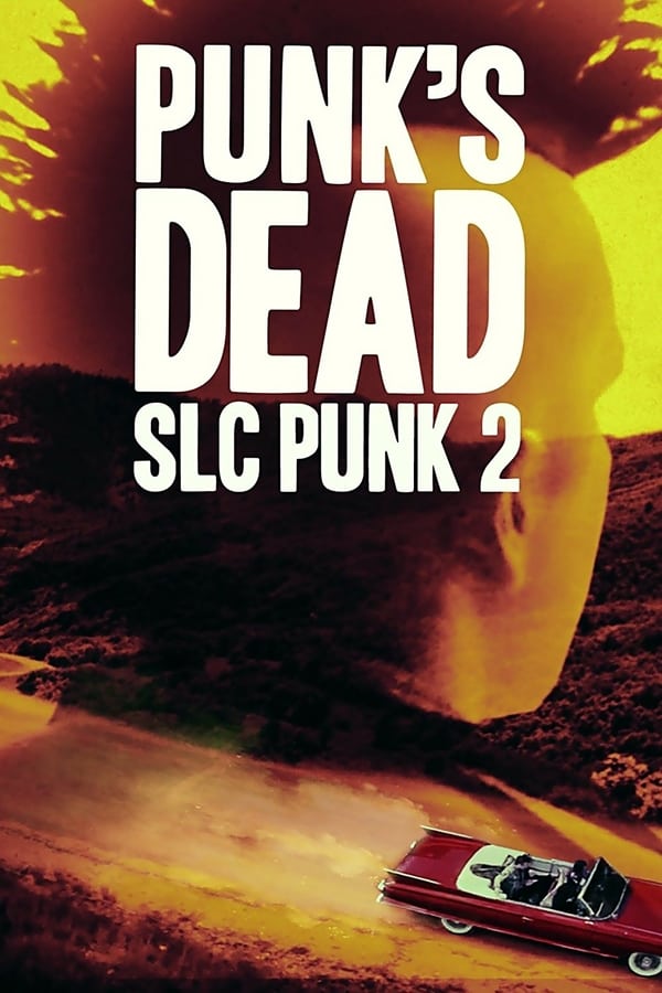 Cover of the movie Punk's Dead: SLC Punk 2