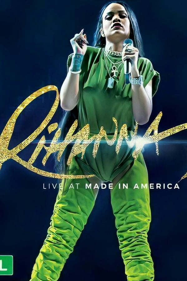 Cover of the movie Rihanna - Live at Made In America
