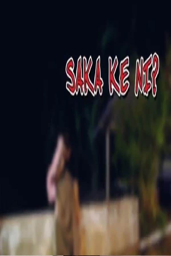 Cover of the movie SAKA KE NI