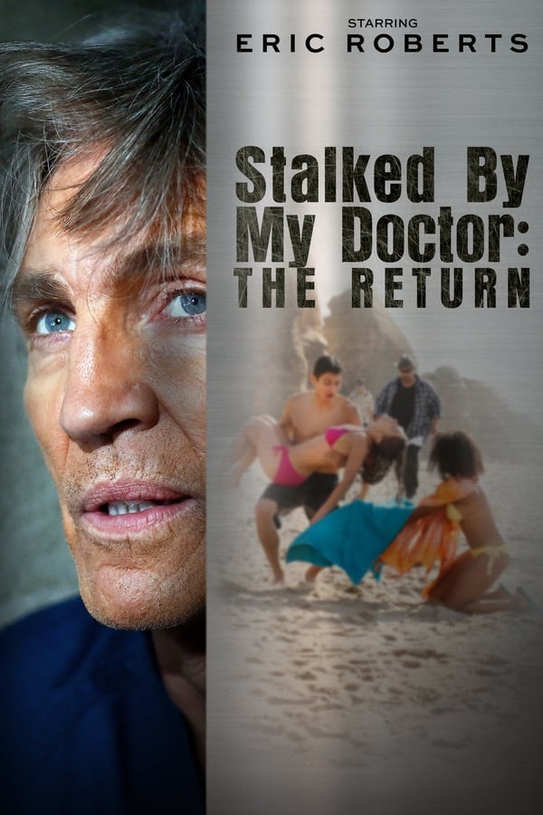 Cover of the movie Stalked by My Doctor: The Return
