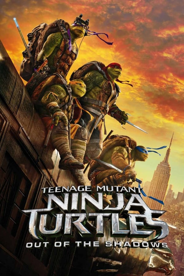 Cover of the movie Teenage Mutant Ninja Turtles: Out of the Shadows