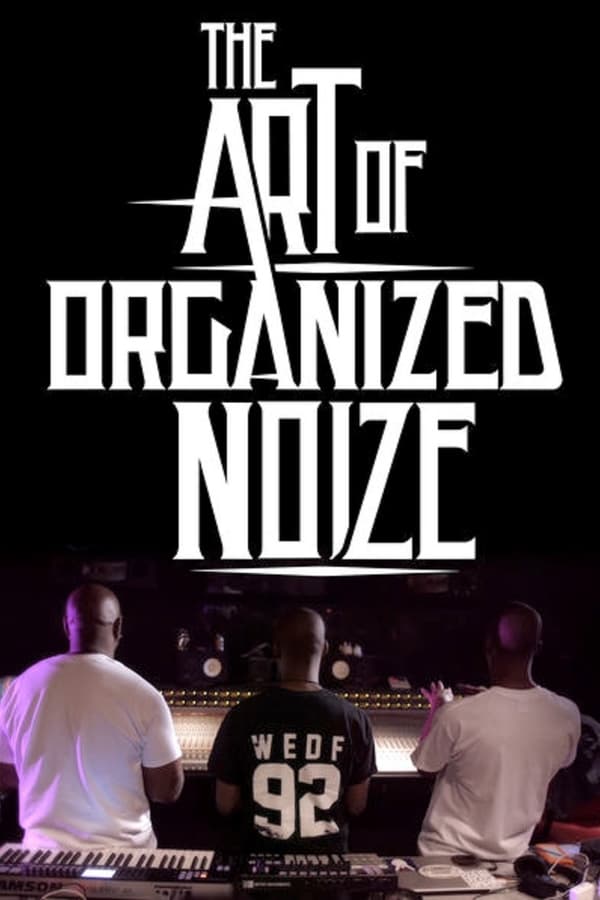 Cover of the movie The Art of Organized Noize