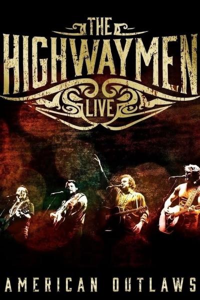 Cover of the movie The Highwaymen - Live: American Outlaws