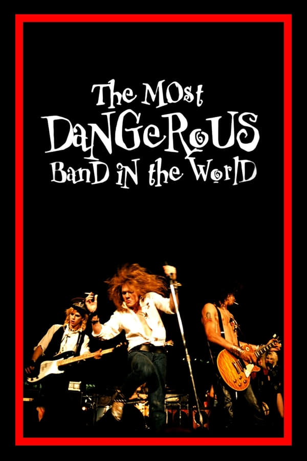 Cover of the movie The Most Dangerous Band In The World: The Story of Guns N’ Roses