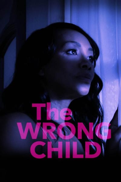 Cover of the movie The Wrong Child
