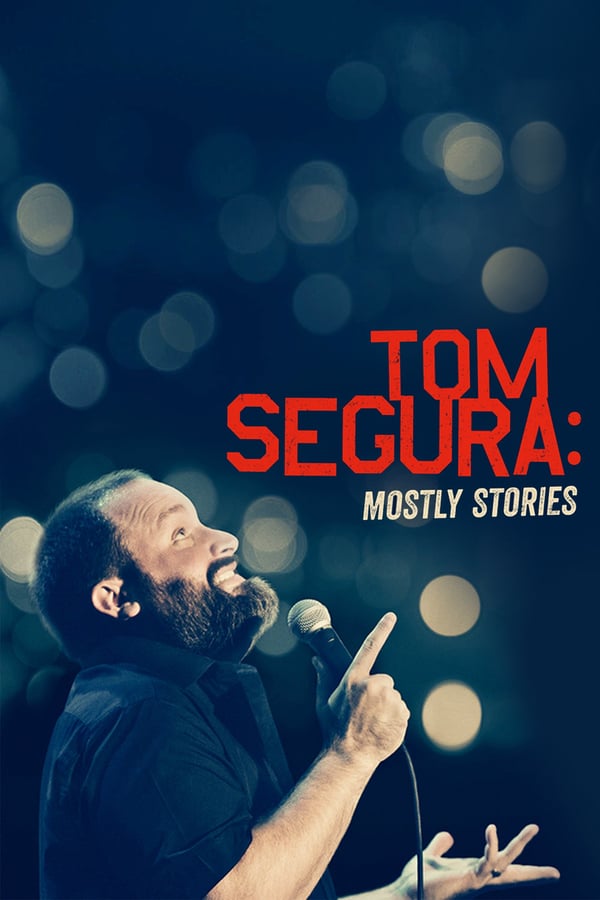 Cover of the movie Tom Segura: Mostly Stories