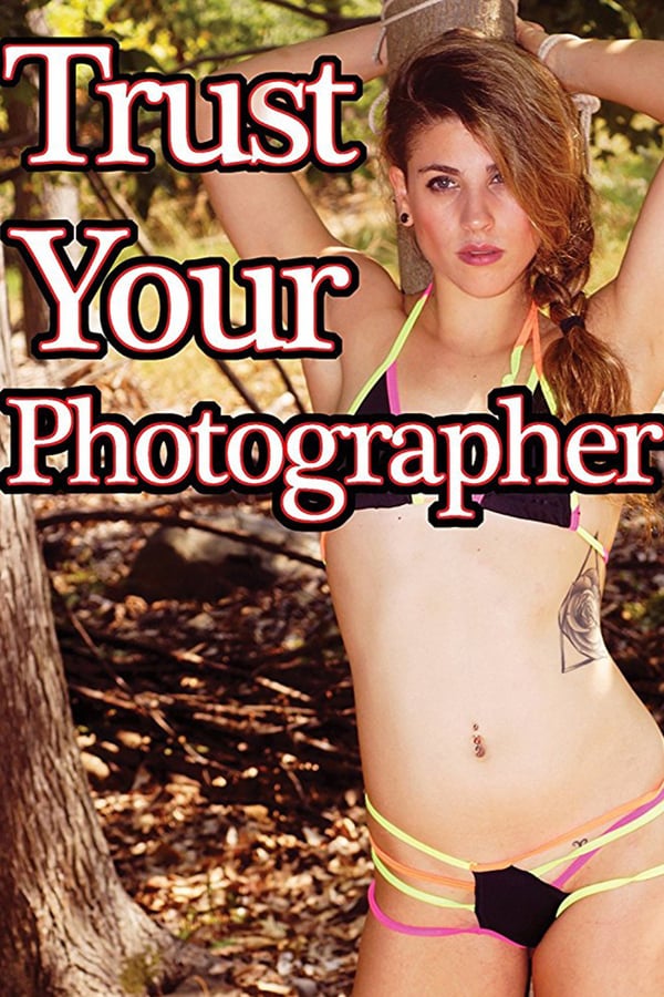 Cover of the movie Trust Your Photographer