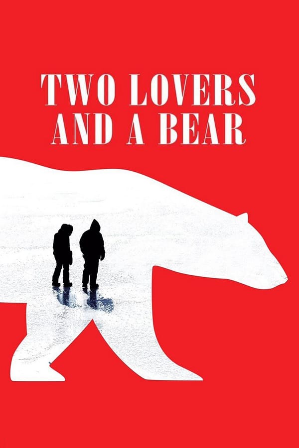 Cover of the movie Two Lovers and a Bear