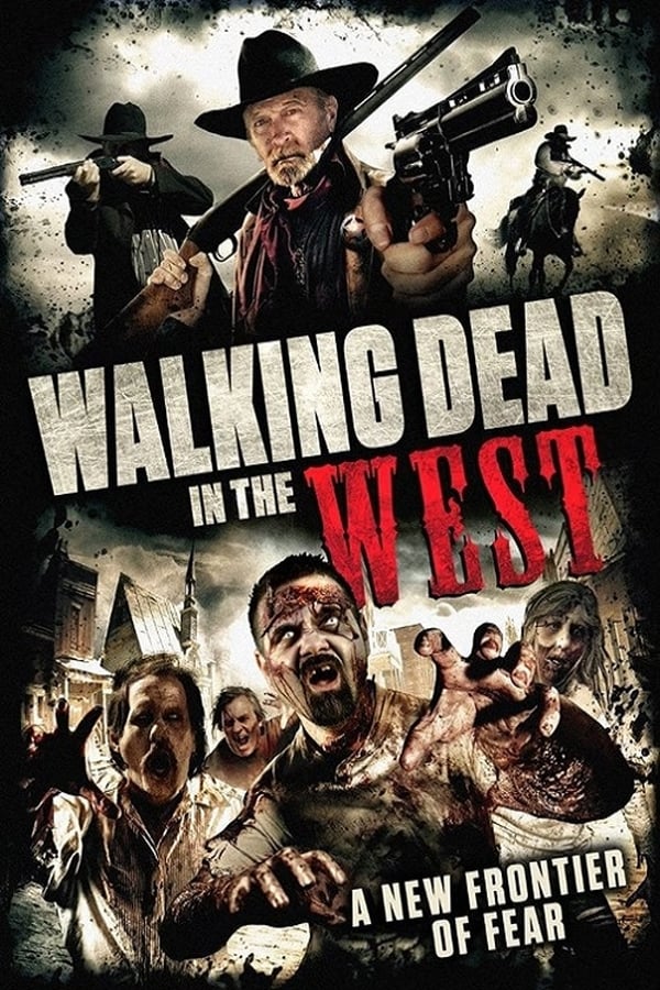 Cover of the movie Walking Dead In The West