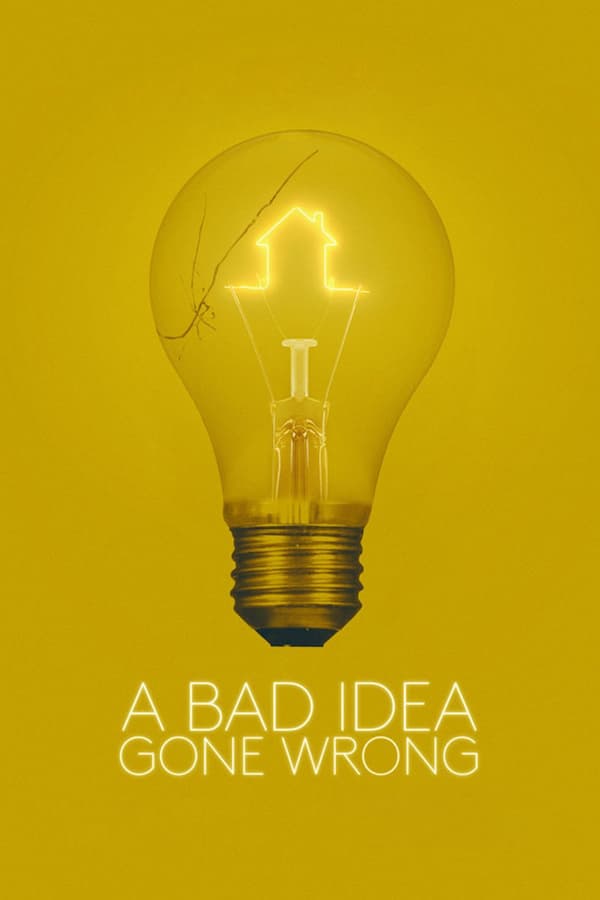 Cover of the movie A Bad Idea Gone Wrong