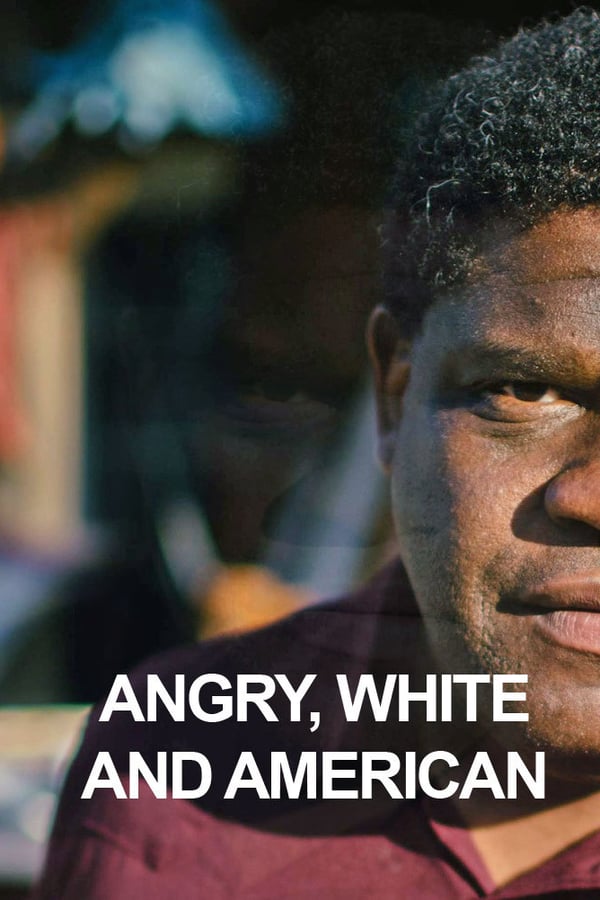 Cover of the movie Angry, White and American