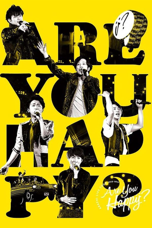 Cover of the movie ARASHI Live Tour 2016-2017 Are You Happy? Documentary