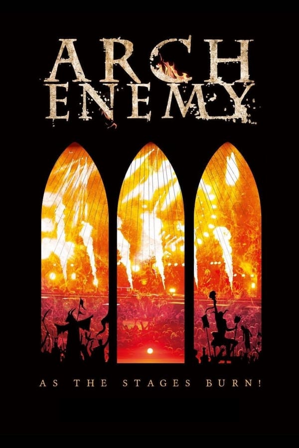 Cover of the movie Arch Enemy: As The Stages Burn!