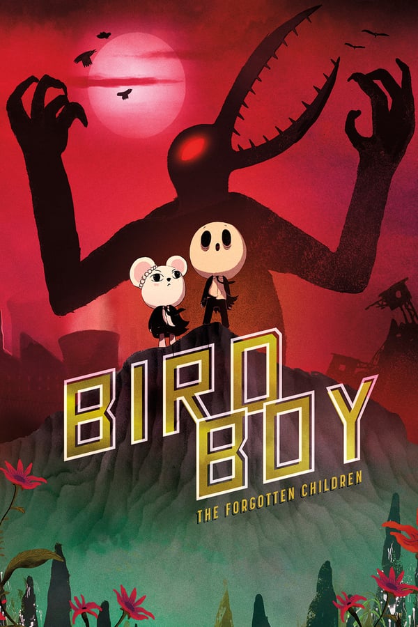 Cover of the movie Birdboy: The Forgotten Children