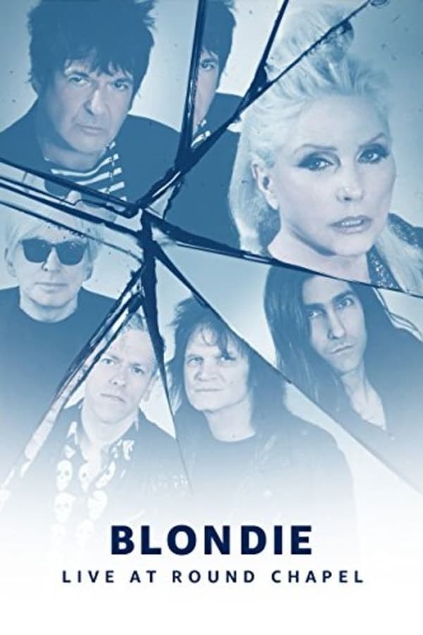 Cover of the movie Blondie Live at Round Chapel: Prime Live Events
