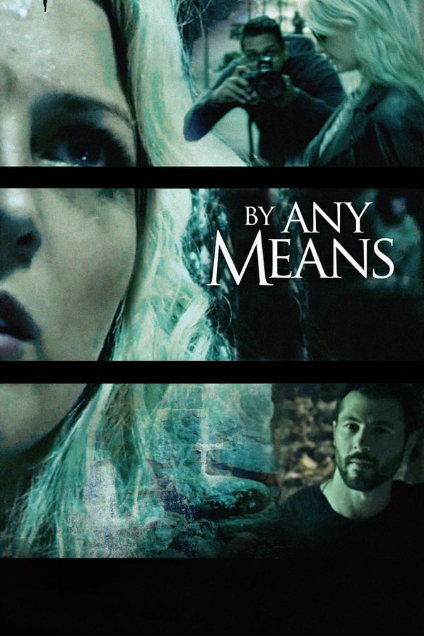 Cover of the movie By Any Means