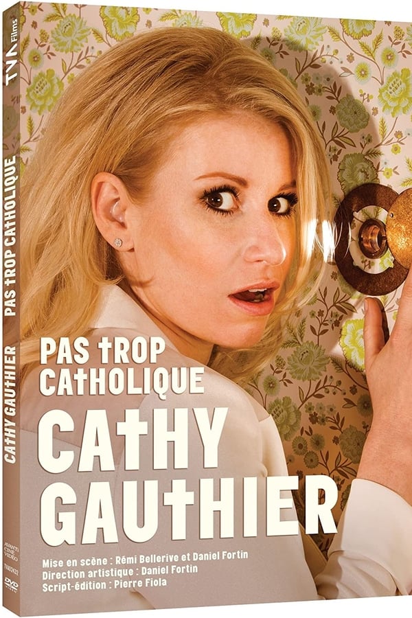 Cover of the movie Cathy Gauthier - Pas trop catholique