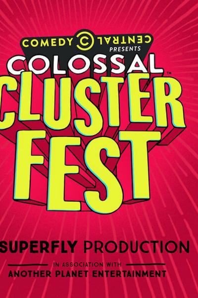 Cover of the movie Comedy Central's Colossal Clusterfest