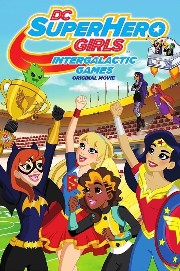 Cover of the movie DC Super Hero Girls: Intergalactic Games