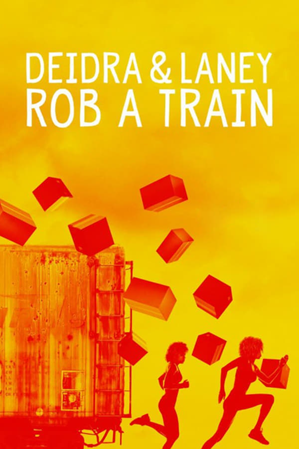 Cover of the movie Deidra & Laney Rob a Train