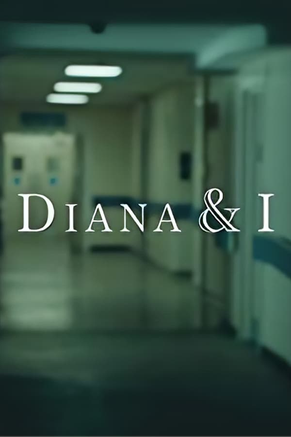 Cover of the movie Diana and I
