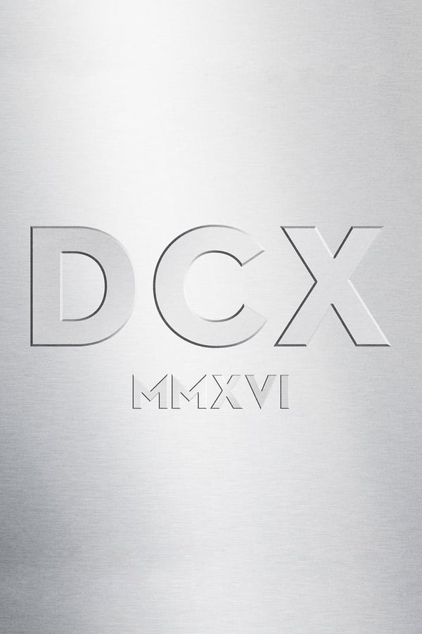 Cover of the movie Dixie Chicks - DCX MMXVI Live