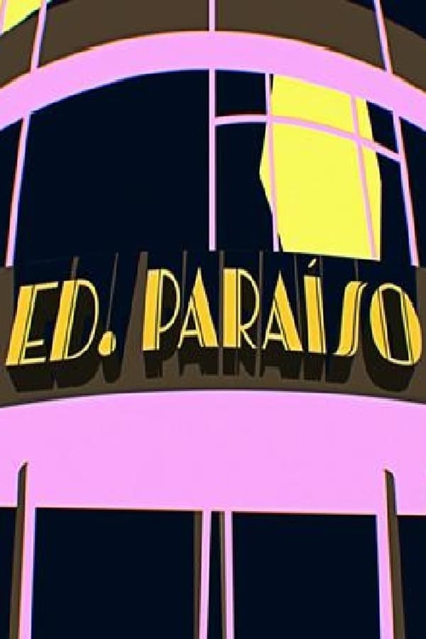 Cover of the movie Edifício Paraíso
