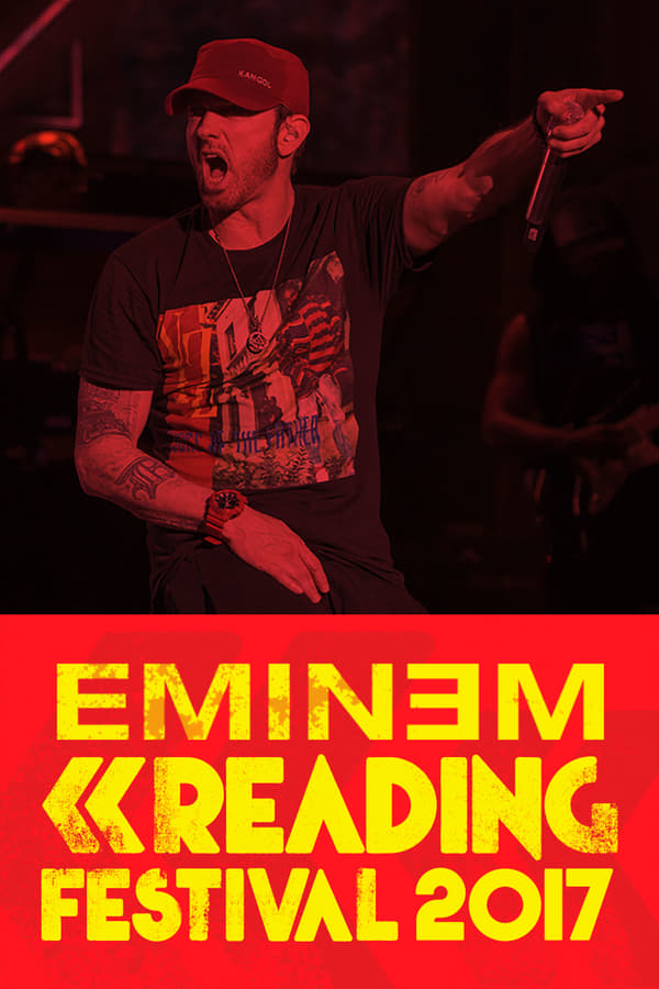 Cover of the movie Eminem: Live At Reading Festival 2017