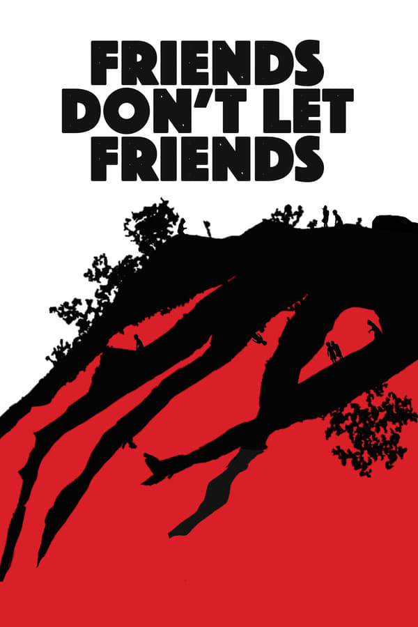 Cover of the movie Friends Don't Let Friends
