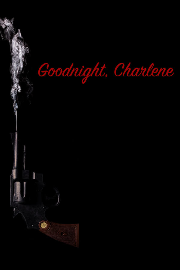 Cover of the movie Goodnight, Charlene
