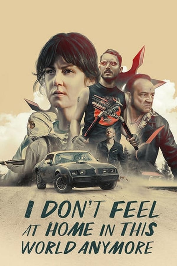 Cover of the movie I Don't Feel at Home in This World Anymore