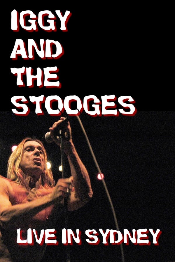 Cover of the movie Iggy and The Stooges: Live in Sydney