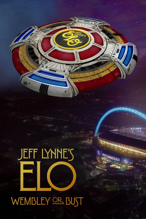 Cover of the movie Jeff Lynne's ELO: Wembley or Bust