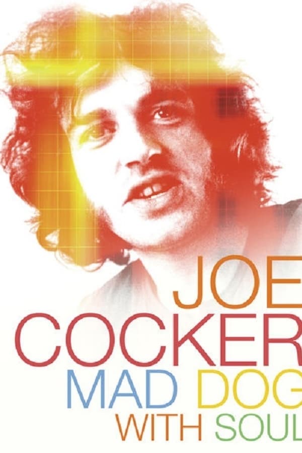 Cover of the movie Joe Cocker: Mad Dog with Soul