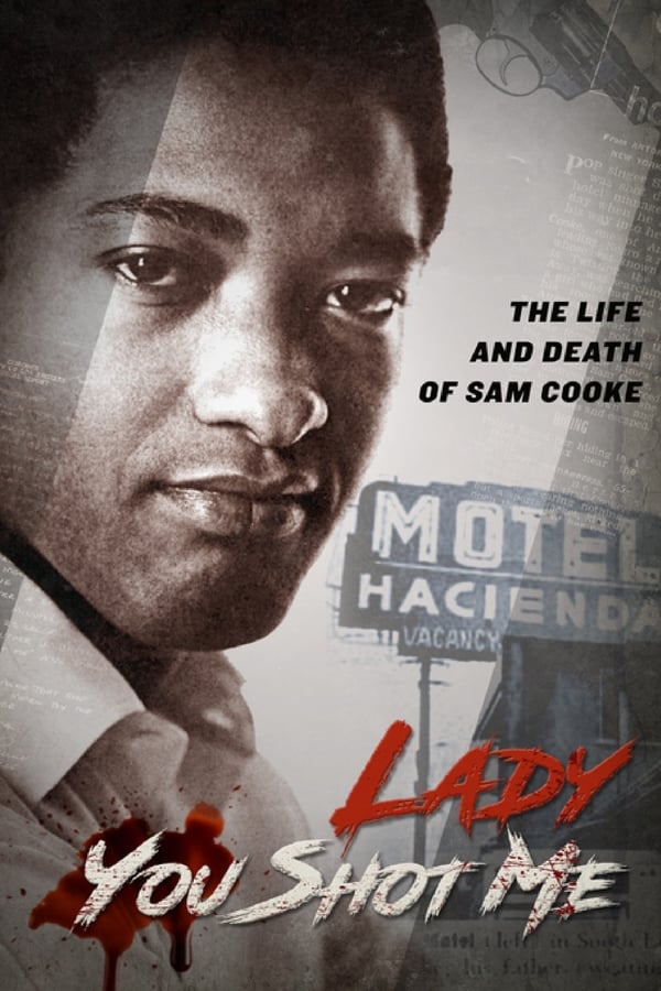 Cover of the movie Lady, You Shot Me: The Life and Death of Sam Cooke
