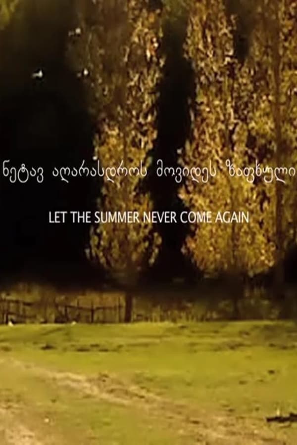 Cover of the movie Let the Summer Never Come Again