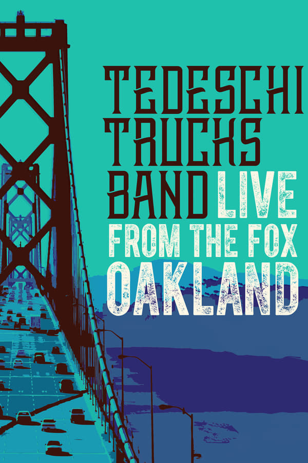 Cover of the movie Live From The Fox Oakland - Tedeschi Trucks Band
