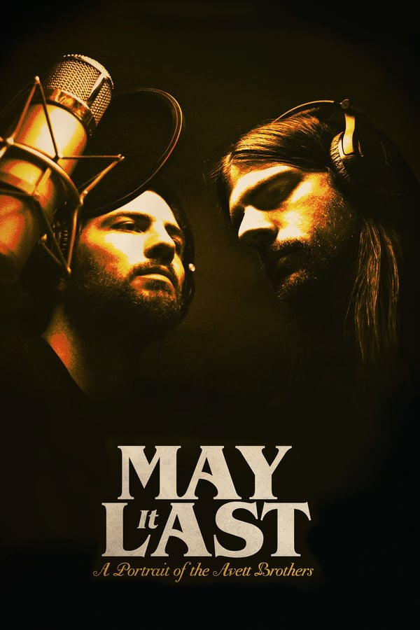 Cover of the movie May It Last: A Portrait of the Avett Brothers