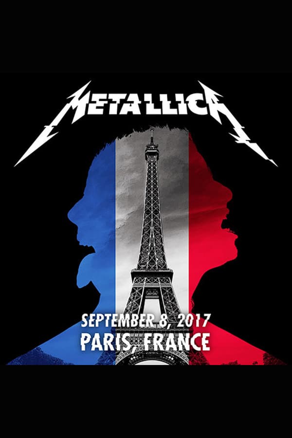 Cover of the movie Metallica: Live in Paris, France - Sept 8, 2017