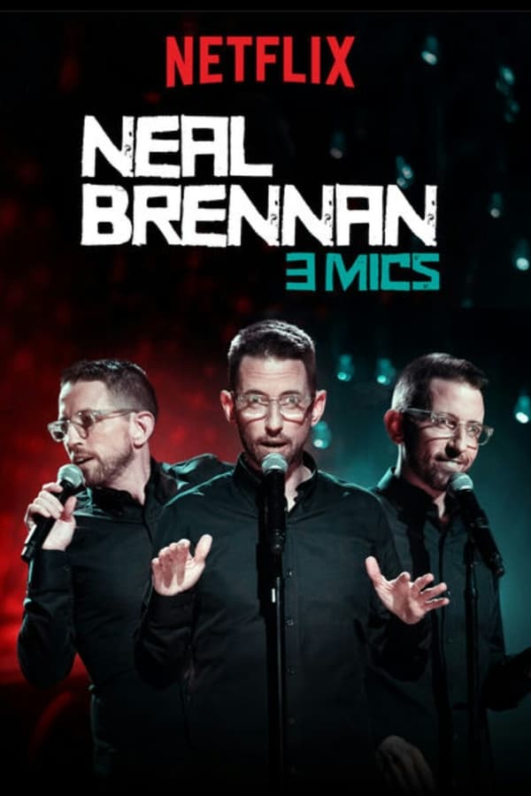 Cover of the movie Neal Brennan: 3 Mics
